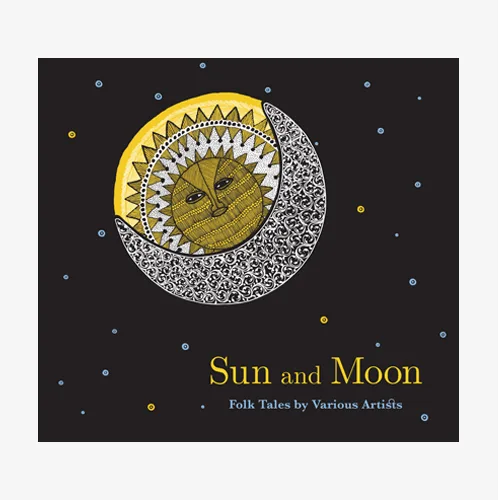 Sun and Moon: Folk Tales　tarabooksタラブックス Sun and Moon - Tara Books