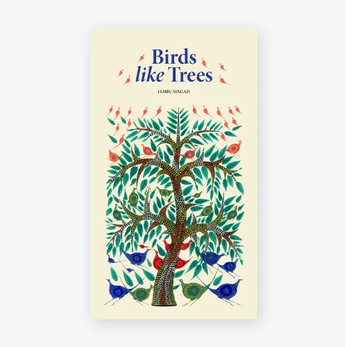 Birds Like Trees - Tara Books